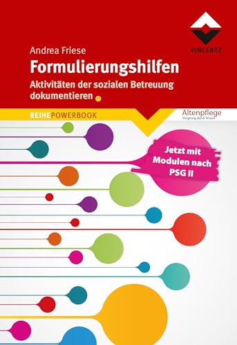 Formulierungshilfen: Aktivitäten der sozialen Betreuung dokumentieren (REIHE POWERBOOK) von Vincentz Network GmbH & C