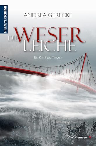 Die Weserleiche: Ein Krimi aus Minden von Niemeyer C.W. Buchverlage