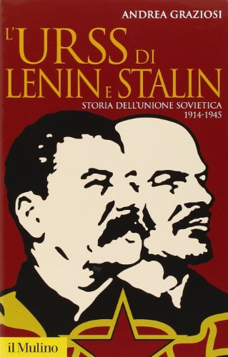 L'Urss di Lenin e Stalin. Storia dell'Unione Sovietica, 1914-1945 (Storica paperbacks) von Il Mulino