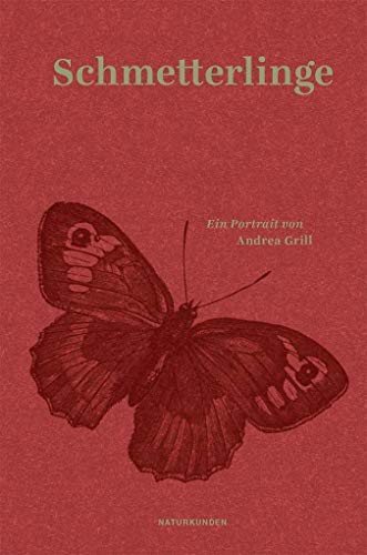 Schmetterlinge: Ein Portrait (Naturkunden) von Matthes & Seitz Verlag