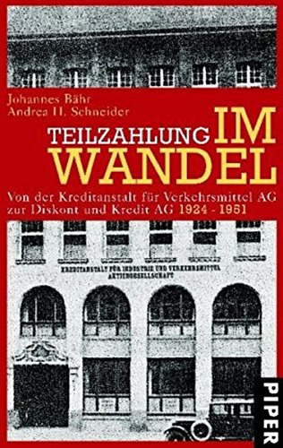 Teilzahlung im Wandel: Von der Kreditanstalt für Verkehrsmittel AG zur Diskont und Kredit AG