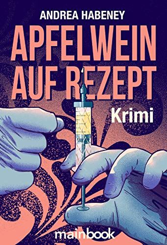 Apfelwein auf Rezept: Krimi