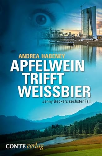 Apfelwein trifft Weissbier: Jenny Beckers sechster Fall (Jenny Becker Krimi)