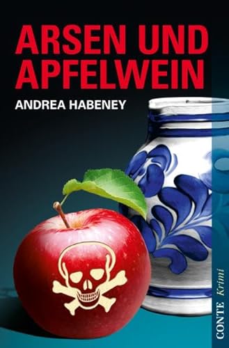 Arsen und Apfelwein: Erstausgabe (Conte Krimi)