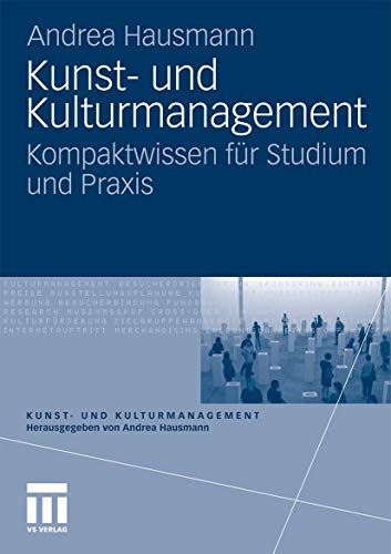 Kunst- und Kulturmanagement: Kompaktwissen für Studium und Praxis von VS Verlag für Sozialwissenschaften