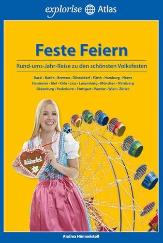 Feste feiern: Eine Rund-ums-Jahr-Reise zu den schönsten Volksfesten