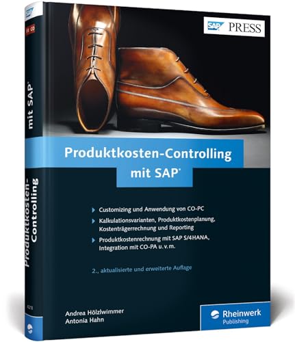 Produktkosten-Controlling mit SAP: Customizing und Anwendung von SAP CO-PC praxisnah erklärt (SAP PRESS)