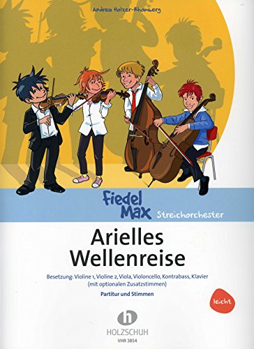 Arielles Wellenreise: Besetzung: Violine 1, Violine 2, Viola,Violoncello, Kontrabass und Klavier: Besetzung: Violine 1, Violine 2, Viola,Violoncello, Kontrabass und Klavier
