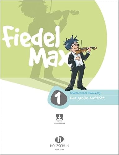 Fiedel Max - Der große Auftritt Band 1: Vorspielstücke für Violine, mit CD: Vorspielstücke zur Violinschule Fiedel-Max von Musikverlag Holzschuh