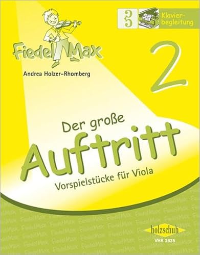 Fiedel Max - Der große Auftritt Band 2: Vorspielstücke für Viola, Klavierbegleitung: Vorspielstücke aus der Reihe "Fiedel-Max"