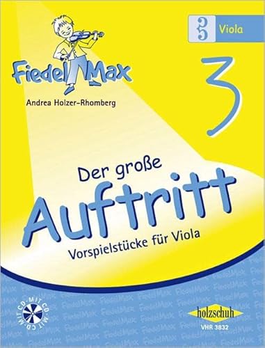 Der große Auftritt 3 Viola (mit CD): Vorspielstücke aus der Reihe "Fiedel-Max"