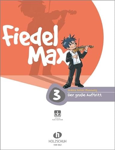 Fiedel Max - Der große Auftritt Band 3: Vorspielstücke für Violine, mit CD: Vorspielstücke für junge Streicher