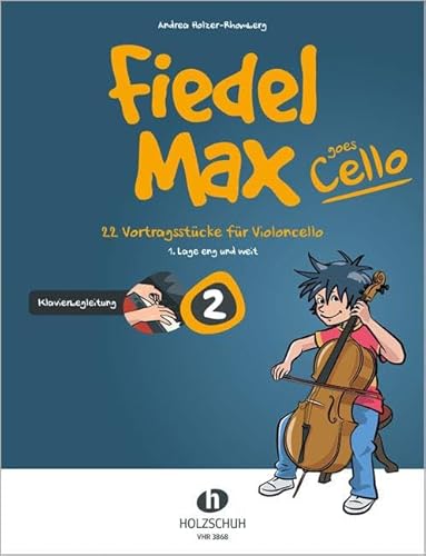 Fiedel-Max goes Cello 2 - Klavierbegleitung: Klavierbegleitung zu Band 2: 22 Vortragsstücke für Violoncello (1. Lage eng und weit)