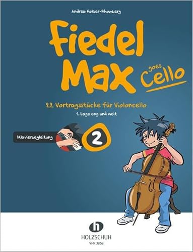 Fiedel-Max Goes Cello 2: Klavierbegleitung - 22 Vortragsstücke für Violoncello (1. Lage eng und weit): Klavierbegleitung zu Band 2: 22 Vortragsstücke für Violoncello (1. Lage eng und weit)