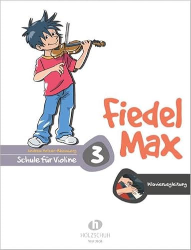 Fiedel-Max 3 Violine - Klavierbegleitung: Klavierbegleitung zur Schule Fiedel-Max 3 Violine - Klavierbegleitung: Klavierbegleitung zur Schule