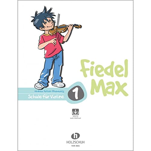 Fiedel Max - Schule für Violine, Band 1 inklusive Audio-Download Fiedel Max - Schule für Violine, Band 1 inklusive Audio-Download