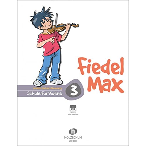 Fiedel Max - Schule für Violine Bd. 3 von Musikverlag Holzschuh