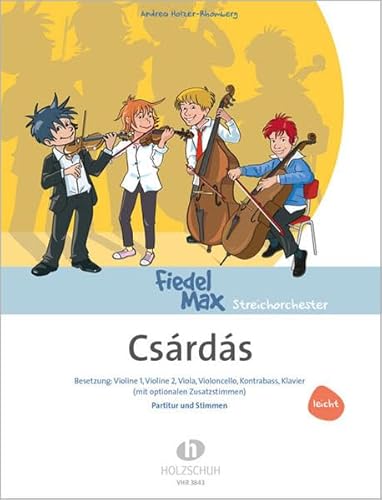 Fiedel-Max für Streichorchester: Czardas, Spielpartitur: Besetzung: Violine 1, Violine 2, Viola, Violoncello, Kontrabass, Klavier (mit optionalen Zusatzstimmen)