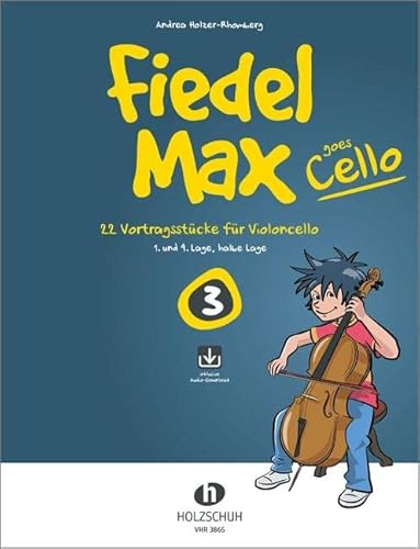 Fiedel-Max goes Cello Band 3 und 22 Vortragsstücke für Violoncello (1. und 4. Lage, halbe Lage) Fiedel-Max goes Cello Band 3 und 22 Vortragsstücke für Violoncello (1. und 4. Lage, halbe Lage)
