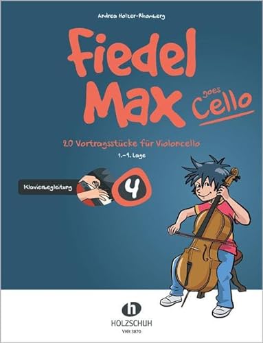 Fiedel-Max goes Cello Band 4: Klavierbegleitung: Klavierbegleitung zu Band 4: 20 Vortragsstücke für Violoncello (1.-4. Lage)