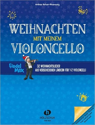 Weihnachten mit meinem Violoncello: 32 Weihnachtslieder aus verschiedenen Ländern für 1-2 Violoncelli