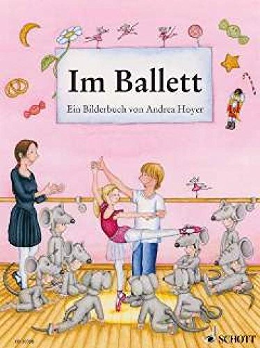 Im Ballett: Ein Bilderbuch