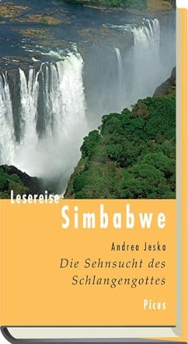 Lesereise Simbabwe: Die Sehnsucht des Schlangengottes (Picus Lesereisen) von Picus Verlag GmbH