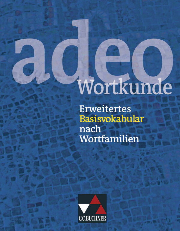 adeo - Wortkunde von Buchner C.C. Verlag