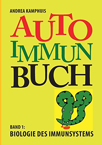 Das Autoimmunbuch, Band 1: Biologie des Immunsystems von Books on Demand