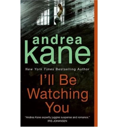 [(I'll Be Watching You)] [by: Andrea Kane] von HarperCollins Publishers