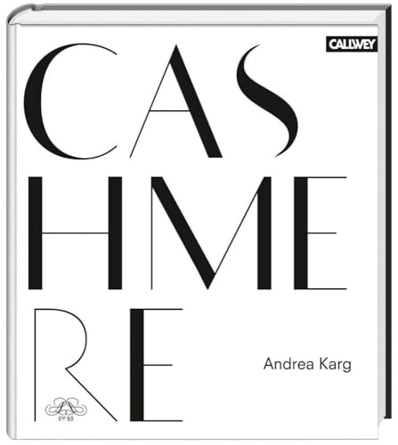 Cashmere: Herkunft, Herstellung und Design Cashmere: Herkunft, Herstellung und Design von Callwey