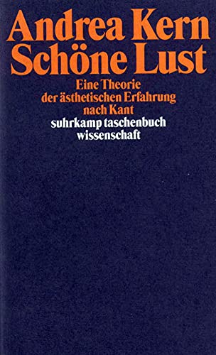 Schöne Lust: Eine Theorie der ästhetischen Erfahrung nach Kant (suhrkamp taschenbuch wissenschaft) von Suhrkamp Verlag AG