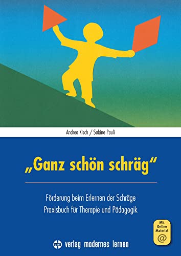 "Ganz schön schräg": Förderung beim Erlernen der Schräge - Praxisbuch für Therapie und Pädagogik