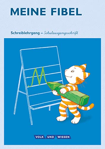Meine Fibel - Ausgabe 2015 - 1. Schuljahr: Schreiblehrgang in Schulausgangsschrift von Cornelsen Verlag GmbH