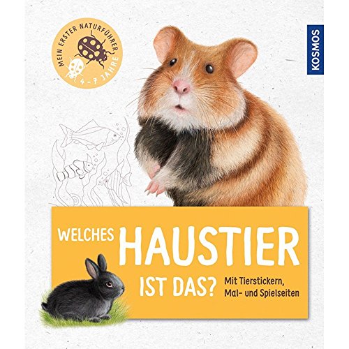 Mein erster Naturführer - Welches Haustier ist das?