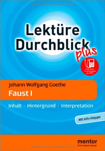 Johann Wolfgang Goethe: Faust I - Buch mit mp3-Download: Inhalt - Hintergrund - Interpretation: Inhalt, Hintergrund, Interpretation. Für die Oberstufe. Inhaltsangabe als MP3-Download