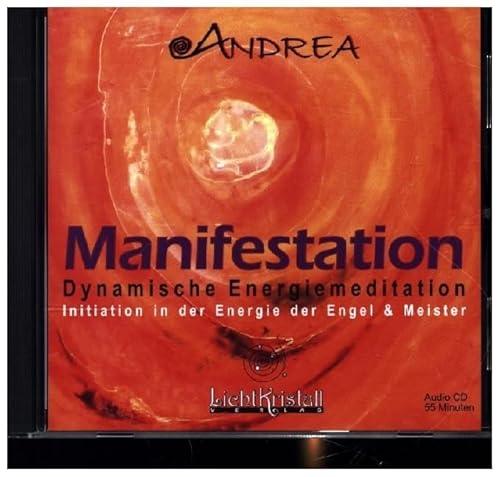 Manifestation - Dynamische Energiemeditation (CD)- Initiation in der Energie der Engel und Meister (Heilschlaf-Meditation mit musikalischer ... in der ... Initiation in der Energie der Engel & Meister von Synergia
