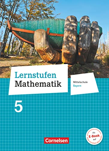 Lernstufen Mathematik - Mittelschule Bayern 2017 - 5. Jahrgangsstufe: Schulbuch von Cornelsen Verlag GmbH