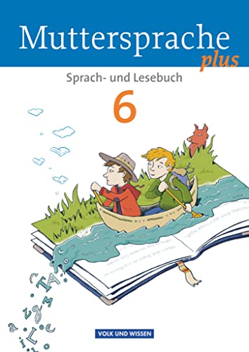 Muttersprache plus - Allgemeine Ausgabe 2012 für Berlin, Brandenburg, Mecklenburg-Vorpommern, Sachsen-Anhalt, Thüringen - 6. Schuljahr: Schulbuch von Cornelsen Verlag GmbH