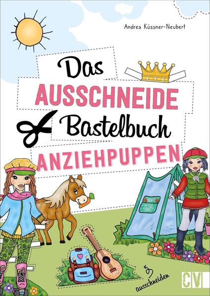 Das Ausschneide-Bastelbuch Anziehpuppen von Christophorus Verlag