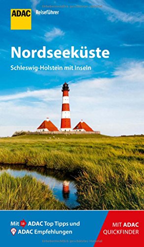 ADAC Reiseführer Nordseeküste Schleswig-Holstein mit Inseln: Der Kompakte mit den ADAC Top Tipps und cleveren Klappkarten ADAC Reiseführer Nordseeküste Schleswig-Holstein mit Inseln: Der Kompakte mit den ADAC Top Tipps und cleveren Klappkarten