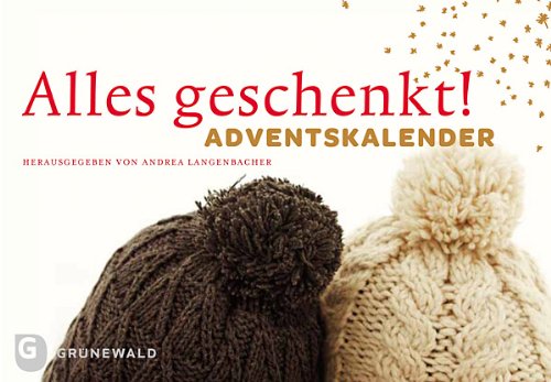 Alles geschenkt! von Matthias Grünewald Verlag
