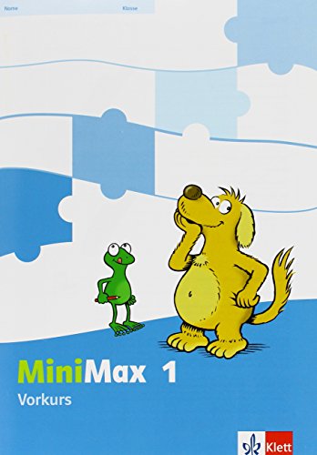 MiniMax 1: Vorkurs Klasse 1 (MiniMax. Ausgabe ab 2013) MiniMax 1: Vorkurs Klasse 1 (MiniMax. Ausgabe ab 2013)