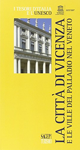 La città di Vicenza e le ville del Palladio nel Veneto (Tesori d'Italia e l'Unesco) von SAGEP