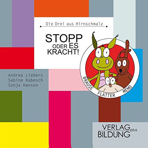 Stopp oder es kracht!: Aus der Reihe: Die Drei aus Hirnschmalz von VERLAG BILDUNG plus