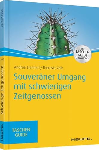 Souveräner Umgang mit schwierigen Zeitgenossen: Mit TaschenGuide Downloads (Haufe TaschenGuide)