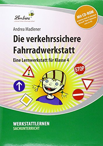 Die verkehrssichere Fahrradwerkstatt: (4. Klasse) von Lernbiene Verlag GmbH