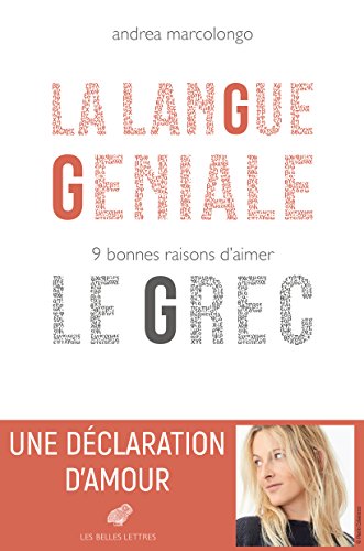 La Langue Geniale: 9 Bonnes Raisons D'aimer Le Grec