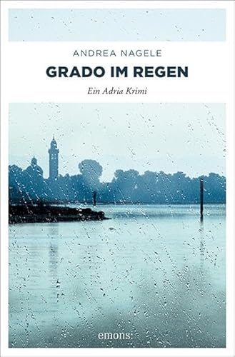 Grado im Regen (Adria Krimi) von Emons Verlag