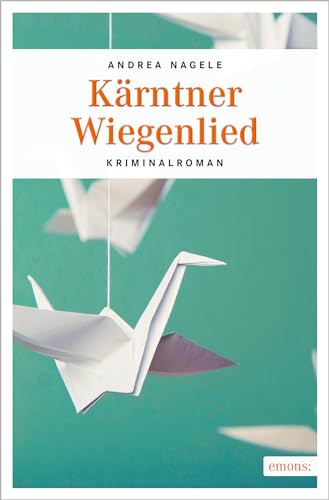 Kärntner Wiegenlied: Kriminalroman (Kommissar Rosner)